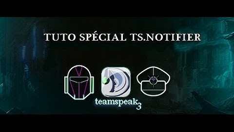 Tuto spécial TSNotifier : Les paramètres de l
