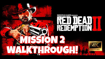 Red Dead Redemption 2 Mission 2 - Enter Pursued By A Memory (4K HD) No Commentary Gameplay