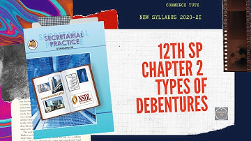 #CT#12th Sec. Pract (SP ) Chapter 2 Types of Debentures #New Syllabus 2020-21#Maharashtra Board