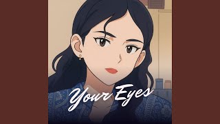 Your Eyes