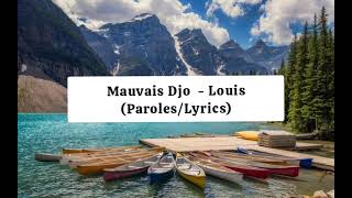 Mauvais Djo - Louis (Lyrics)