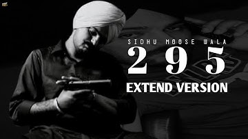 295 EXTEND VERSION (OFFICIAL MUSIC) | SIDHU MOOSE WALA | NEW PUNJABI SONG 2025