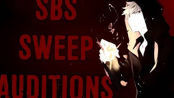 ►SBS◄ Sweep Auditions - OPEN