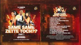 DJ DINESH | SAME SAME ZETTE TOCH?? | PART 1 (FULL ALBUM)