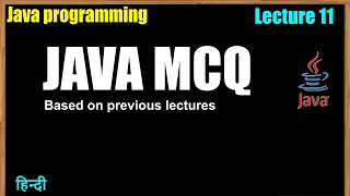 Lect 11 Java MCQ based on previous lectures in Hindi