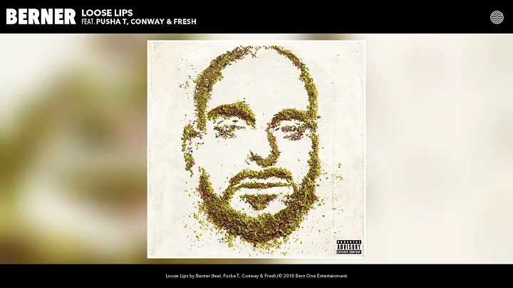 Berner - Loose Lips feat Pusha T, Conway & Fresh (...
