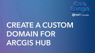 Create A Custom Domain For Arcgis Hub