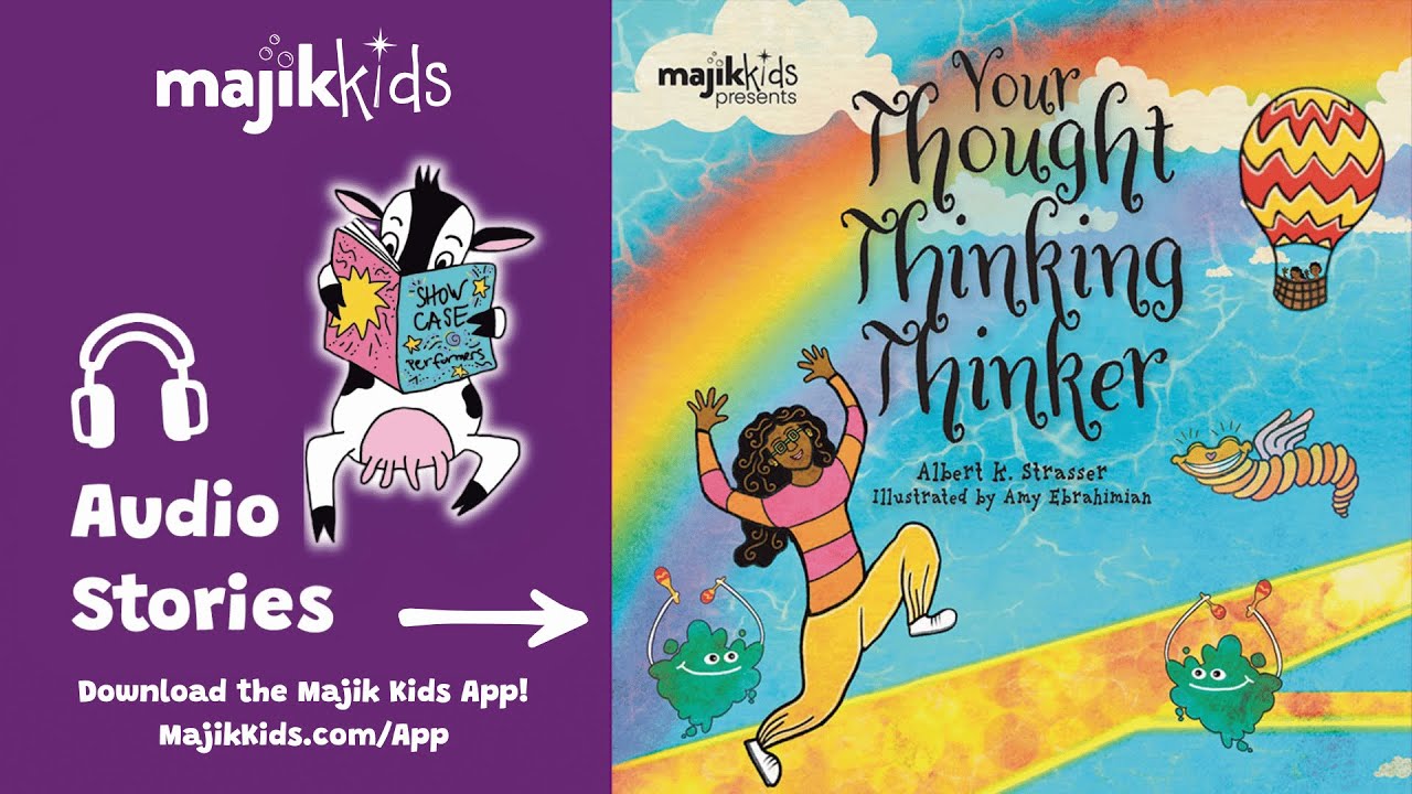 Your Thought Thinking Thinker - a Majik Kids audio story [Movies for the Ears]