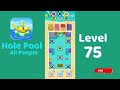 Hole Pool All People Level 75 Walkthrough 🎯 | Color Match Puzzle Gameplay | Mini Boss