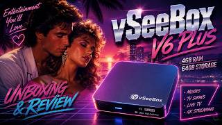 vSeeBox V6 Plus Unboxing & Review – Is This the Ultimate TV Box