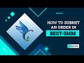 How To Submit An Order In Best SMM | Tutorial Video For Best SMM Users