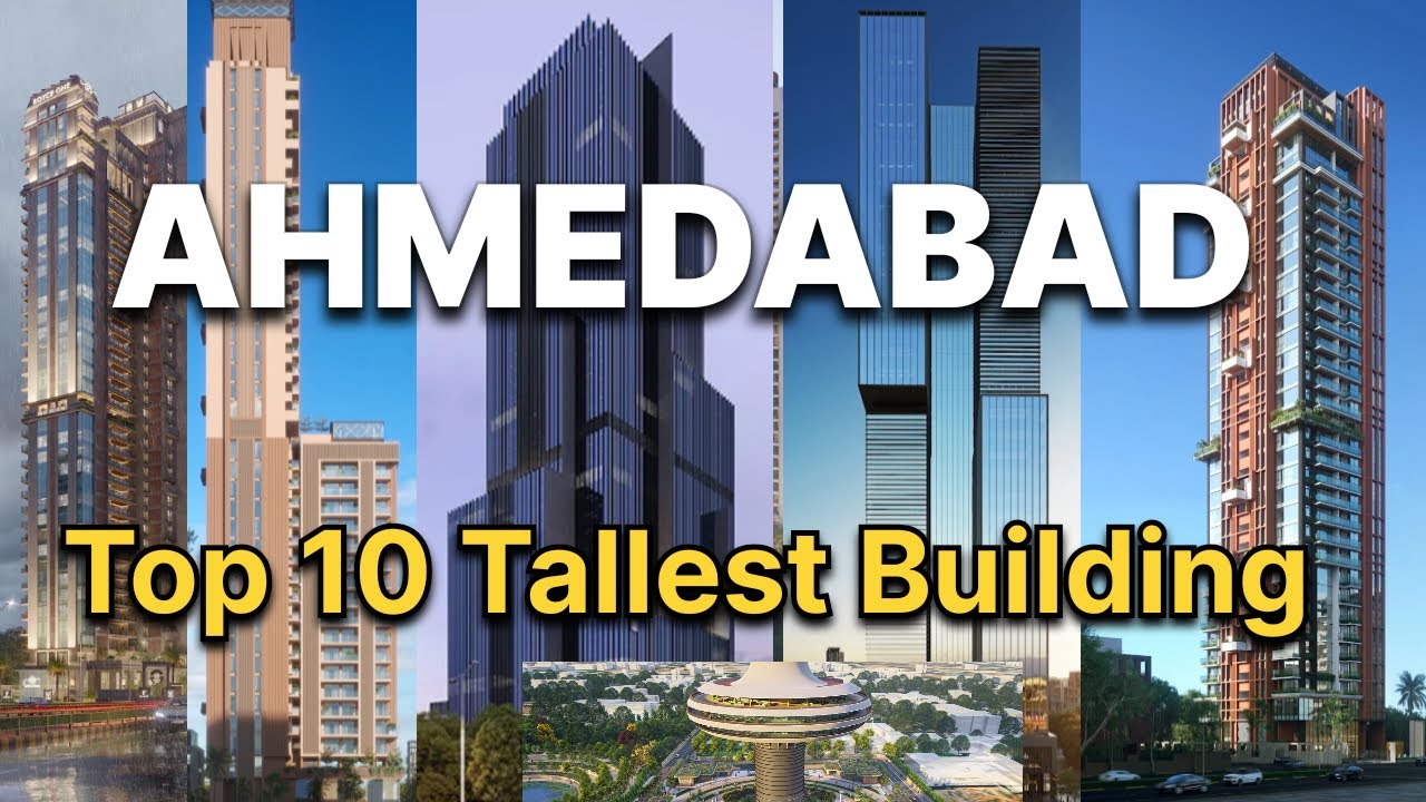 Top 10 Tallest Buildings of Ahmedabad in 2025
