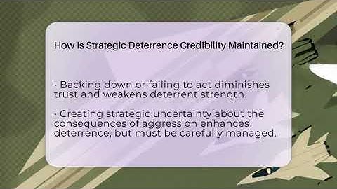 How Is Strategic Deterrence Credibility Maintained? - Tactical Warfare Experts