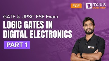 Logic Gates in Digital Electronics | UPSC ESE (IES) & GATE 2023 Electronics (ECE) Exam | Part-1