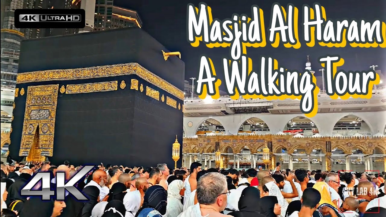 Masjid Al Haram Makkah (Mecca) A Walking Tour