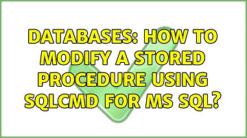 Databases: How to modify a stored procedure using SQLCMD for MS SQL?