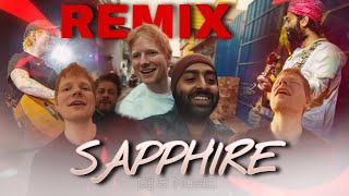 Sapphire X Luth Puth A Remix Ed Sheeran & Arjit Singh Dj S Music New Trending Song