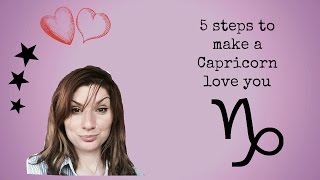 5 steps to make a Capricorn  love you