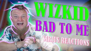 First Viewing Wizkid - Bad To Me (Official Video) Sirius Reactions!!!