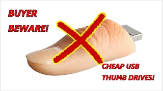 Beware of Cheap USB Thumb Drives!