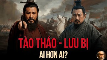 Câu Chuyện Tam Quốc   15 Cuộc Đối Đầu Tào Tháo và Lưu Bị – Ai Mới Là Kẻ Có Tâm Thế Của Một Đế Vương