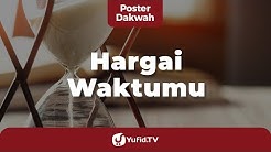 Hargai Waktumu - Poster Dakwah Yufid TV