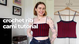Crochet Ribbed Cami Top Tutorial | Beginner-Friendly Summer Top
