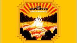 Los Espiritus - Agua Ardiente (2017) Full Album