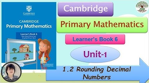 Cambridge Primary Maths LB-6 Ex 1.2 Rounding Decimal Numbers#cambridgecurriculum #mathematics #p6