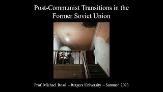 Information Introduction to Post-Communist Transitions in the Former Soviet Union (2023) Guide
