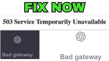 How To Fix ChatGPT Errors 502 & 503 - Bad Gateway & Service Unavailable (2025)