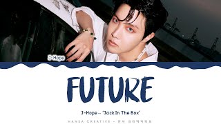 j-hope - 'Future' Lyrics Color Coded (Han/Rom/Eng) | @Hansa Game