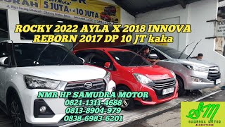 Used car dealership in Cikarang: 2022 Daihatsu Rocky, 2018 Ayla, 2017 Innova Reborn, 10 down paym...
