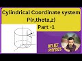 Cylindrical Coordinate System - #cylindricalcoordinates -Belief physics