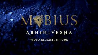 MOBIUS - &quot;Abhinivesha&quot; teaser