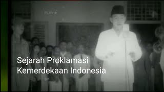 Sejarah Proklamasi Kemerdekaan Indonesia ( Ada fakta sejarah yang kebanyakan orang tidak tahu)