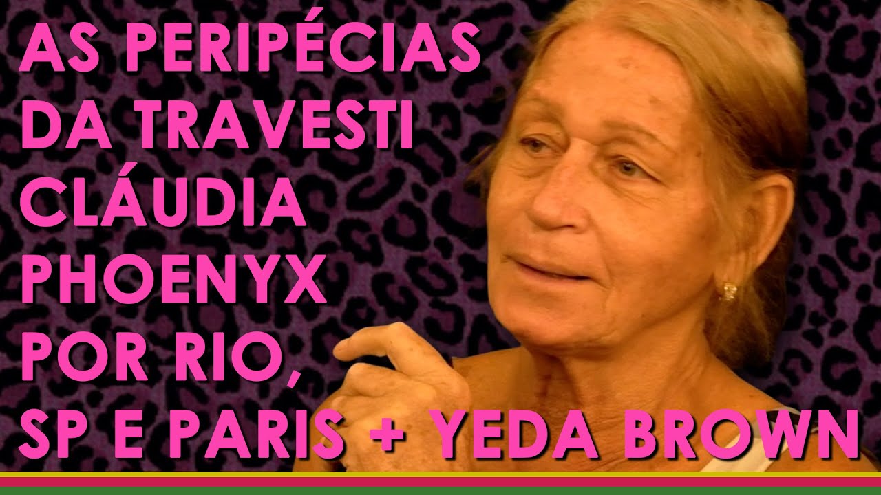 AS PERIPÉCIAS DA TRAVESTI CLÁUDIA PHOENYX POR RIO, SP E PARIS + YEDA BROWN / ARQUIVOS DA CENA LGBT 8