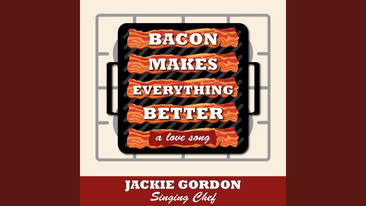 Bacon Makes Everything Better - YouTube