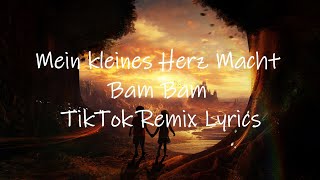 Mein kleines Herz Macht Bam Bam (TikTok Remix) [Lyrics]