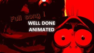 WELL DONE Animated vibingleaf but it the full song