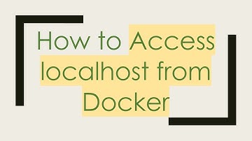 How to Access localhost from Docker