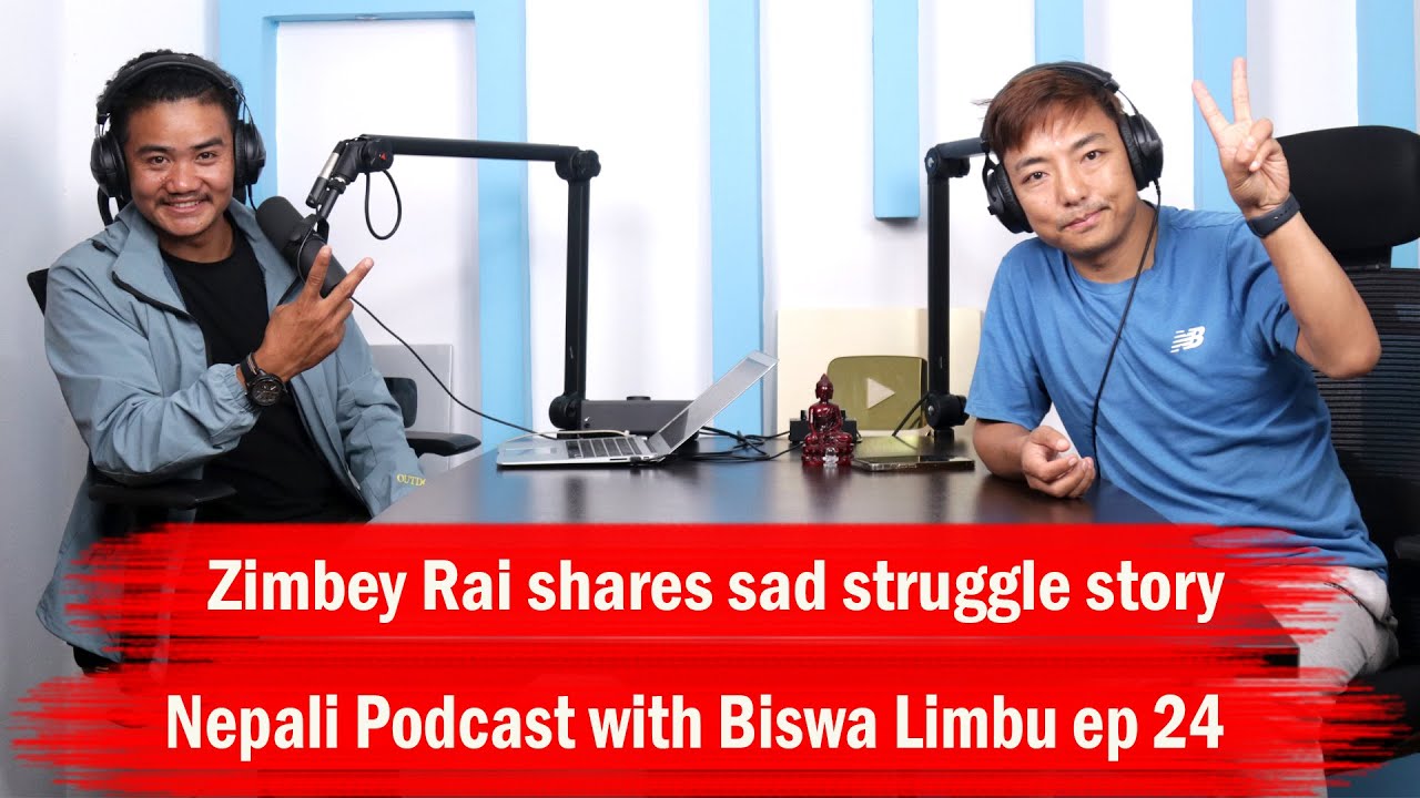 Zimbey Rai shares sad struggle story !! Nepali Podcast with Biswa Limbu ep 24
