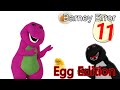 Barney Error 11 (Egg Edition)