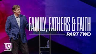 Family, Fathers & Faith [Part 2] | Pastor Allen Jackson