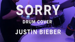 Sorry - Justin Bieber - Drum Cover