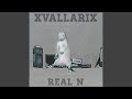 REAL N (SUPER SLOWED)