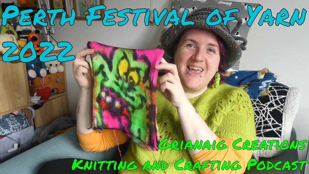 Grianaig Creations Perth Festival of Yarn 2022 YouTube