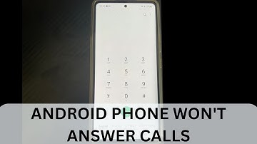 Unable to Answer Calls on Android Phone. What Should I Do?