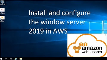 How to install and configure window server 2019 in AWS EC2