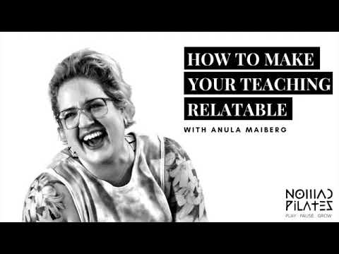 How to make your teaching relatable as a Pilates Teacher with Anula Maiberg